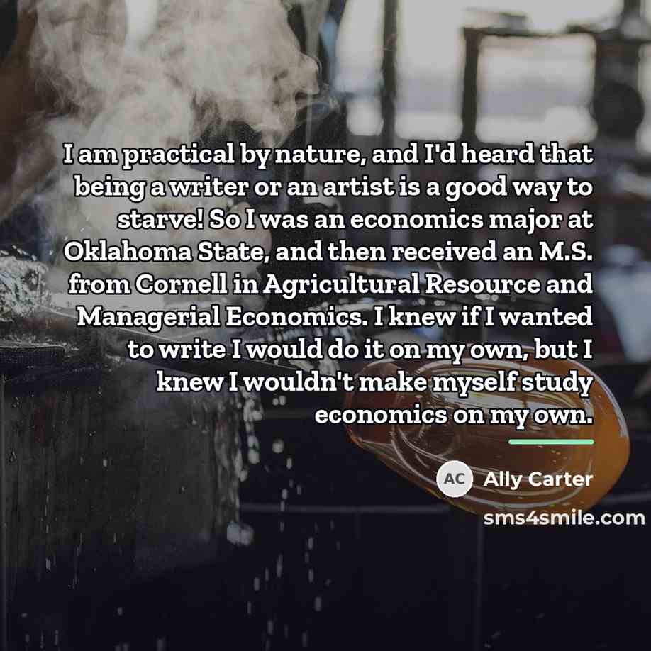 “I am practical by nature, and I'd heard that being…” quote by Ally Carter