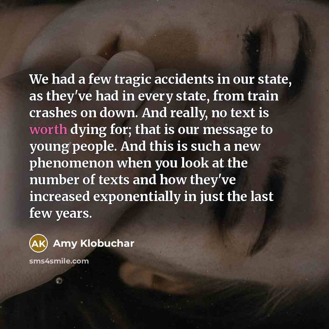 “We had a few tragic accidents in our state, as…” quote by Amy Klobuchar