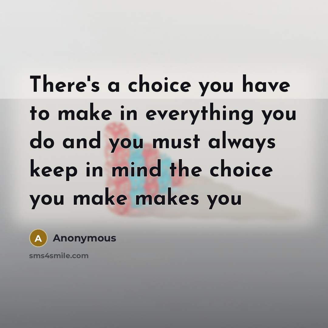 “There's a choice you have to make in everything you…” quote by Anonymous