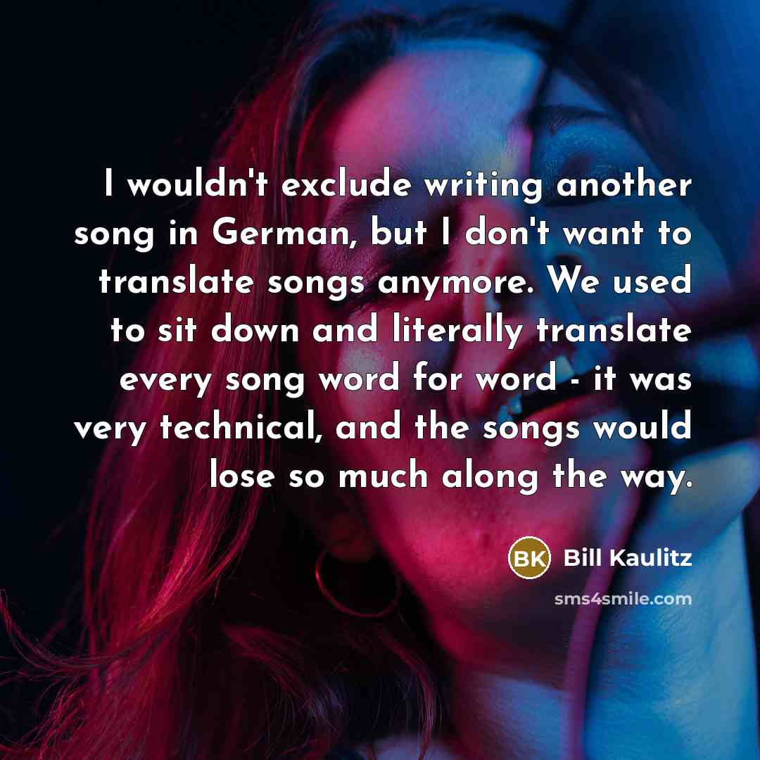 “I wouldn't exclude writing another song in German, but I…” quote by Bill Kaulitz