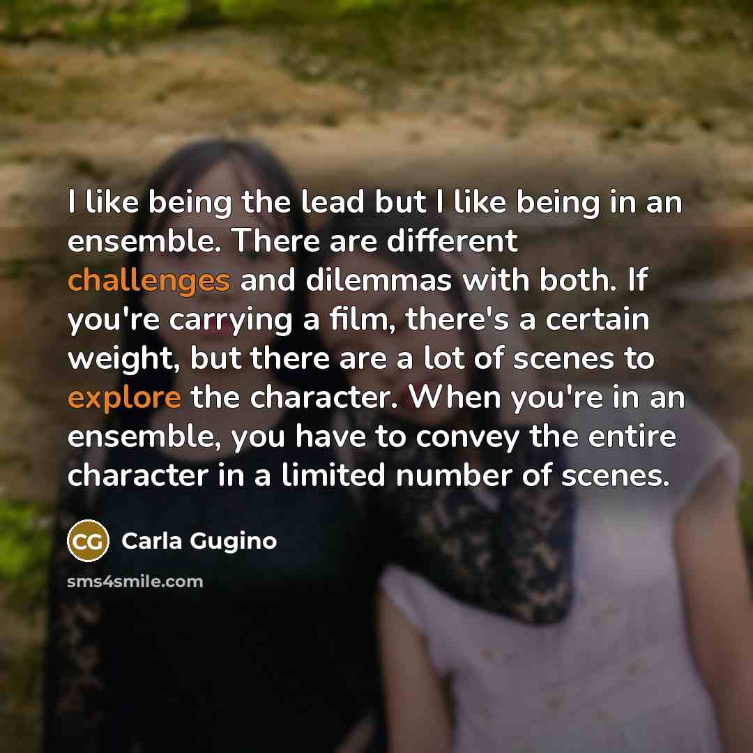 “I like being the lead but I like being in…” quote by Carla Gugino