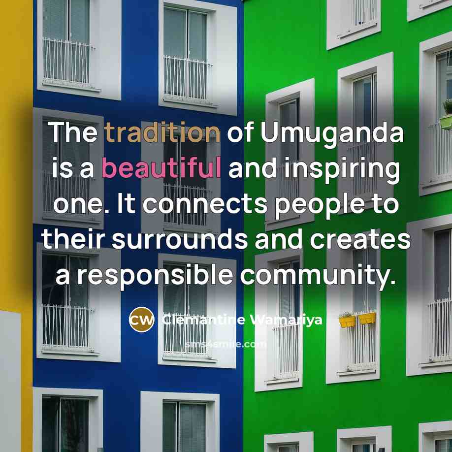 “The tradition of Umuganda is a beautiful and inspiring one.…” quote by Clemantine Wamariya