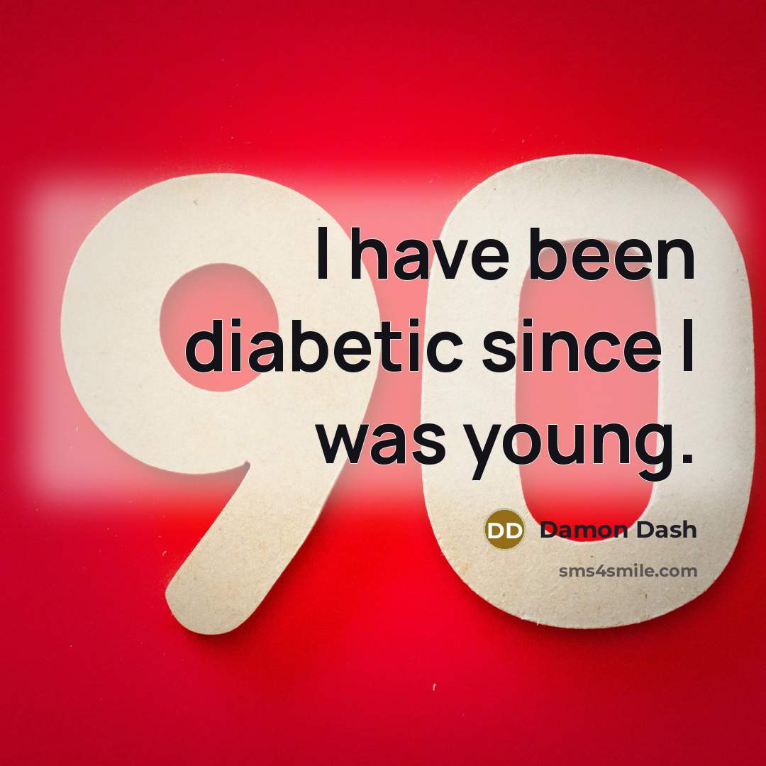 “I have been diabetic since I was young.…” quote by Damon Dash