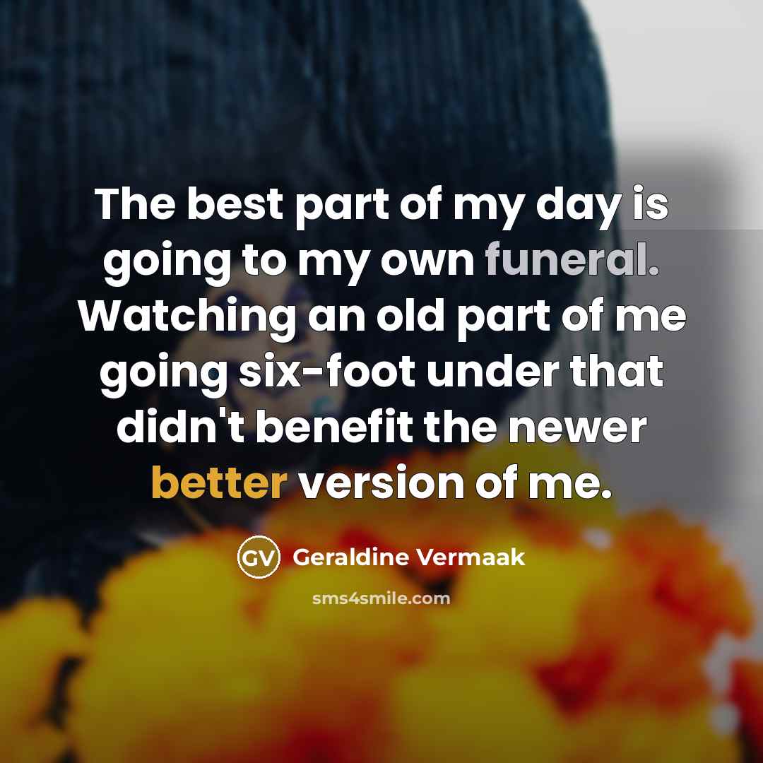 “The best part of my day is going to my…” quote by Geraldine Vermaak