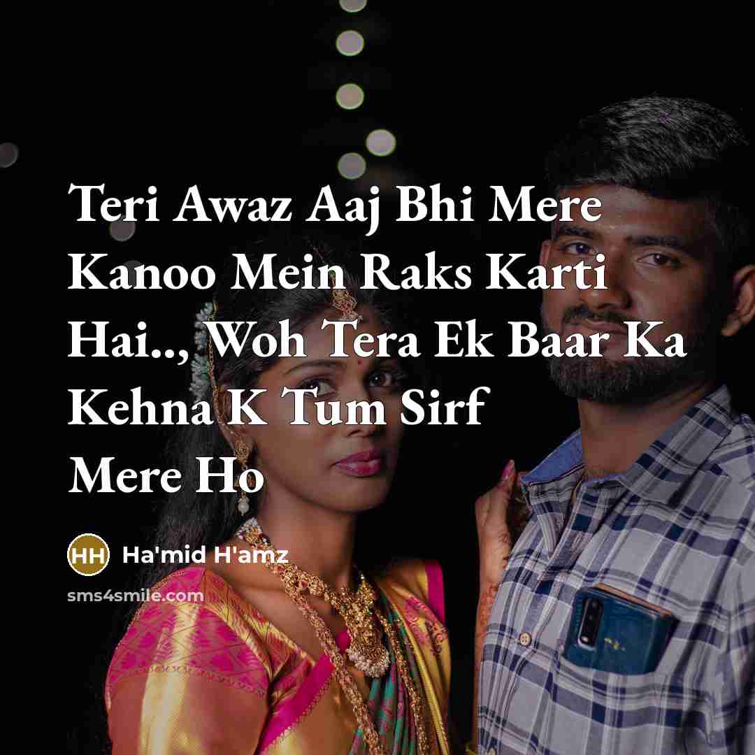 “Teri Awaz Aaj Bhi Mere Kanoo Mein Raks Karti Hai..,…” quote by Ha'mid H'amz