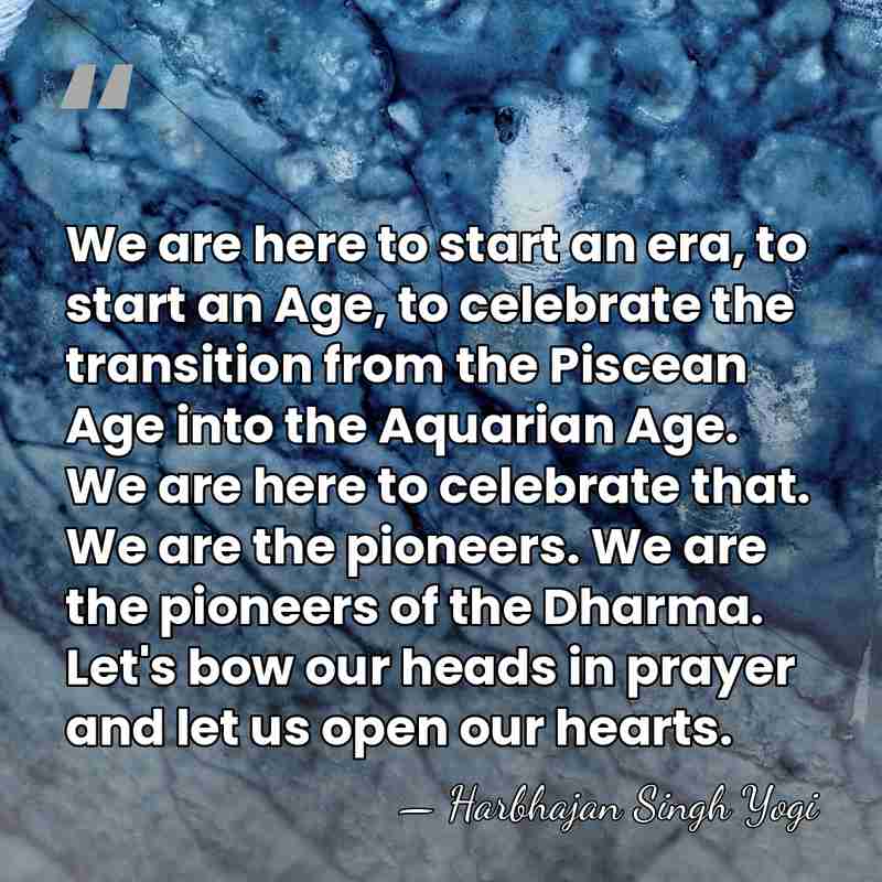 We are here to start an era, to start an Age, to&hellip; - Harbhajan Singh Yogi