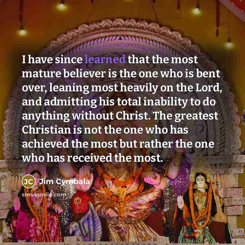 “I have since learned that the most mature believer is…” quote by Jim Cymbala