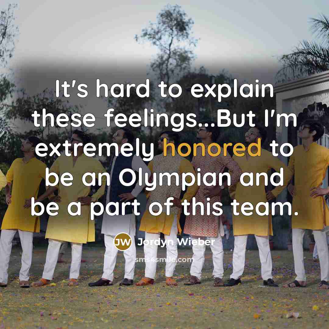 “It's hard to explain these feelings...But I'm extremely honored to…” quote by Jordyn Wieber