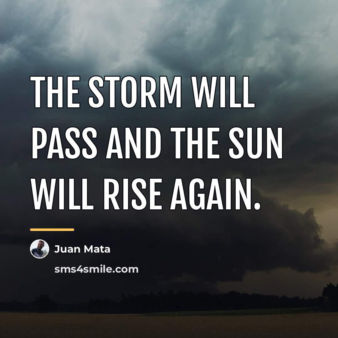 “The storm will pass and the sun will rise again.…” quote by Juan Mata