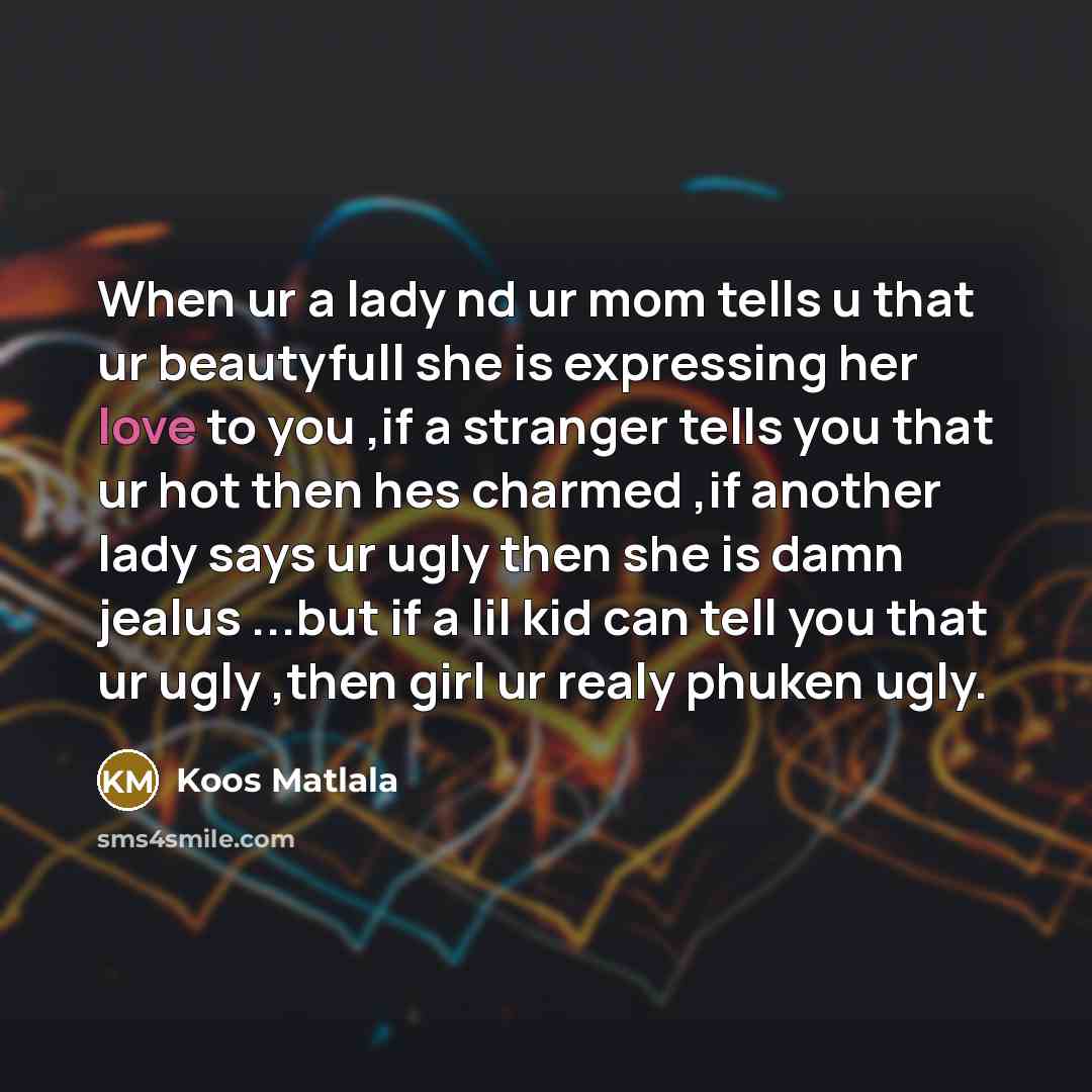 “When ur a lady nd ur mom tells u that…” quote by Koos Matlala