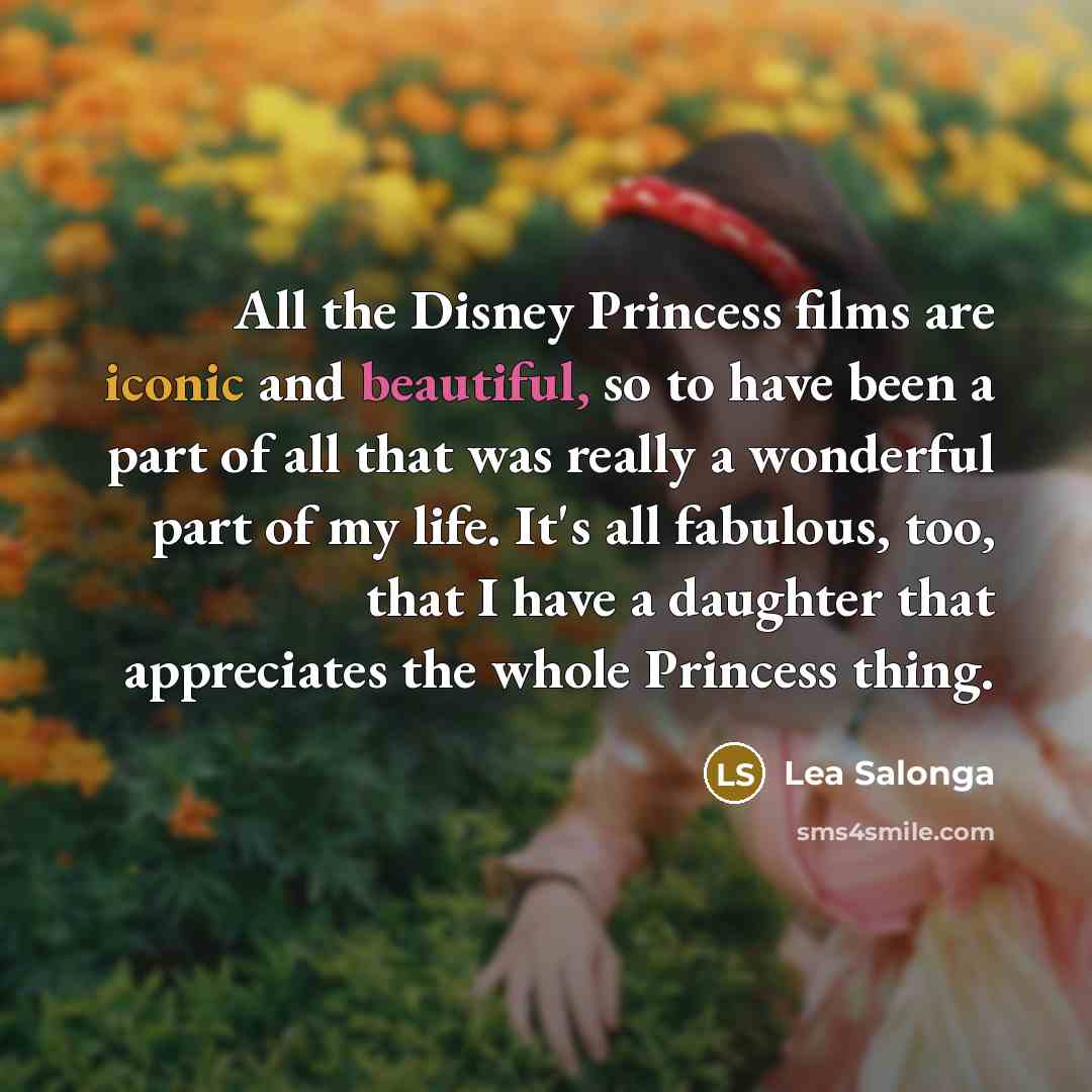 “All the Disney Princess films are iconic and beautiful, so…” quote by Lea Salonga