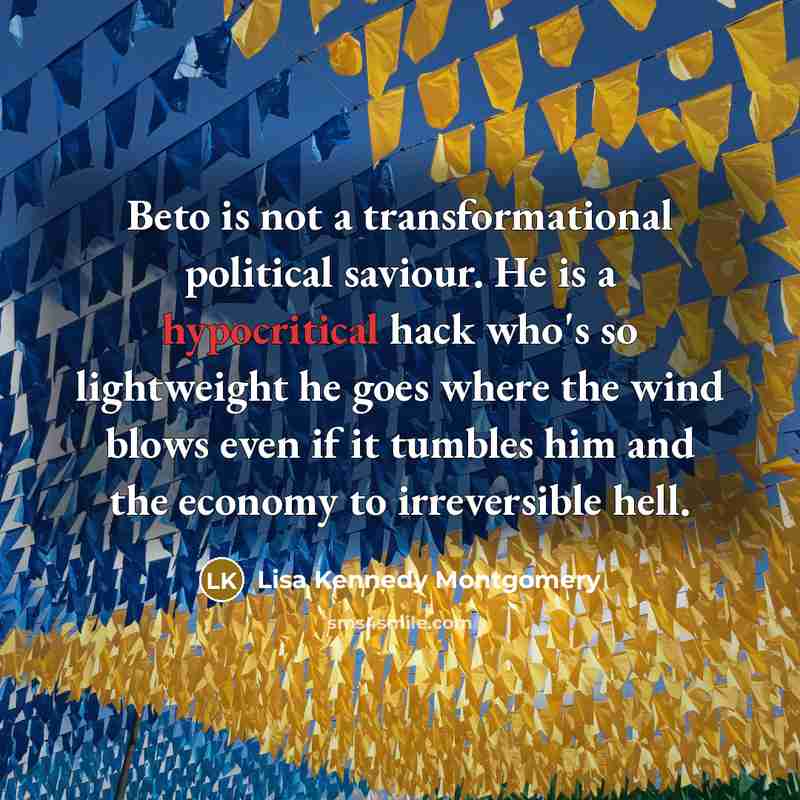 “Beto is not a transformational political saviour. He is a…” quote by Lisa Kennedy Montgomery