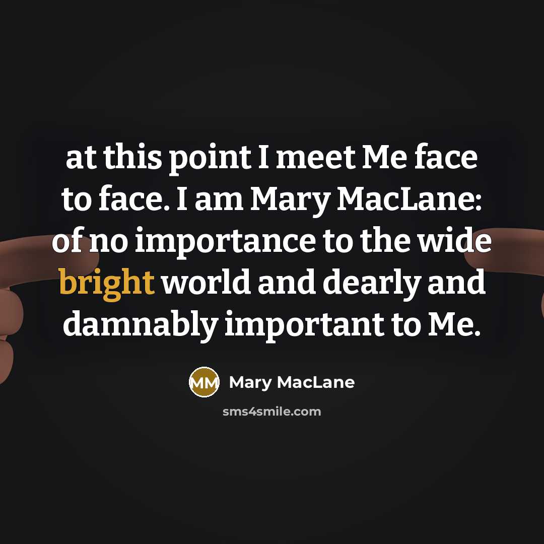 “at this point I meet Me face to face. I…” quote by Mary MacLane