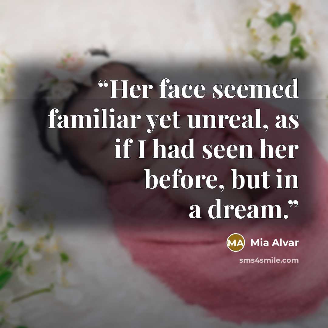 “Her face seemed familiar yet unreal, as if I had seen her before, but in a dream.” quote by Mia Alvar
