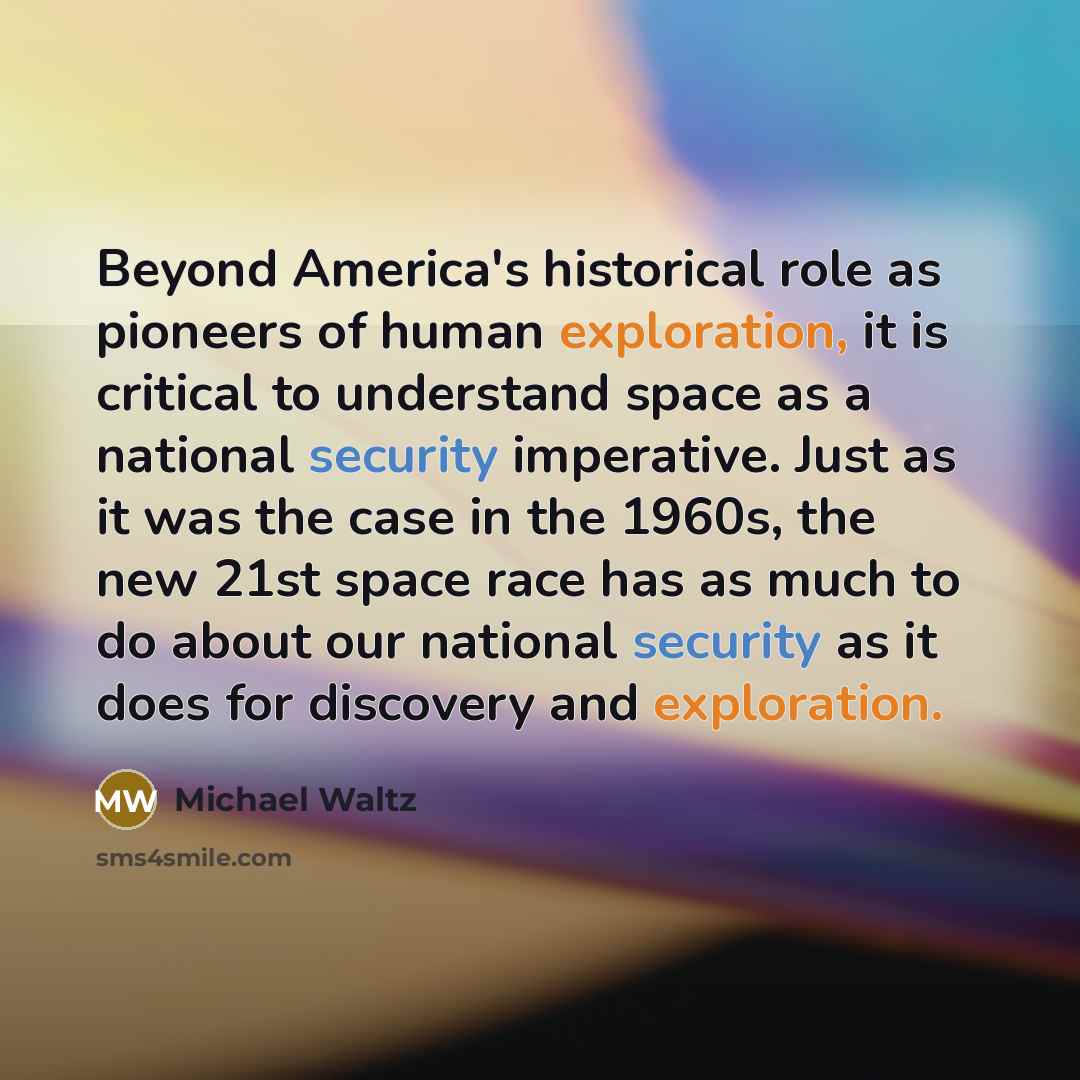 “Beyond America's historical role as pioneers of human exploration, it…” quote by Michael Waltz