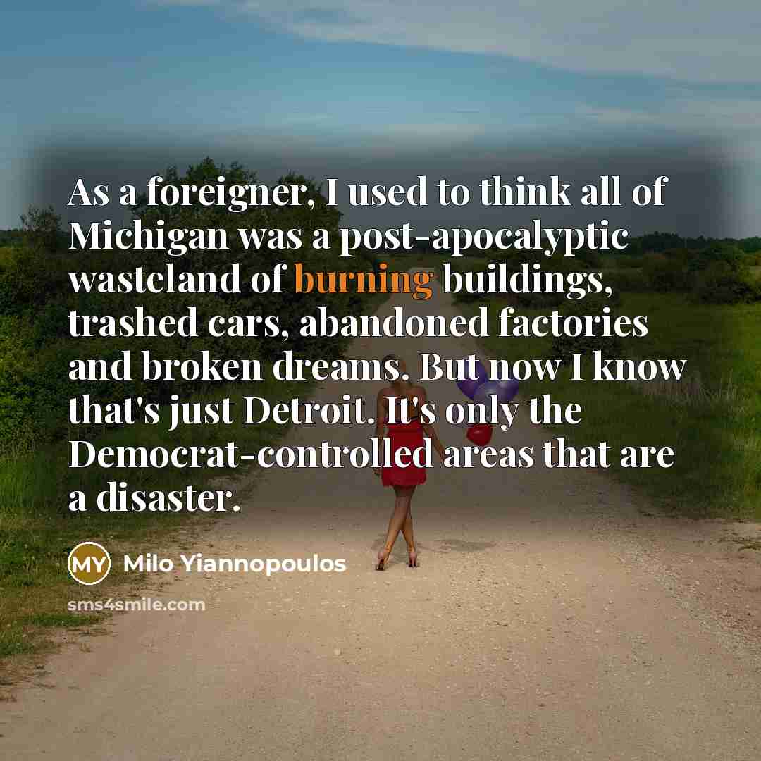 “As a foreigner, I used to think all of Michigan…” quote by Milo Yiannopoulos