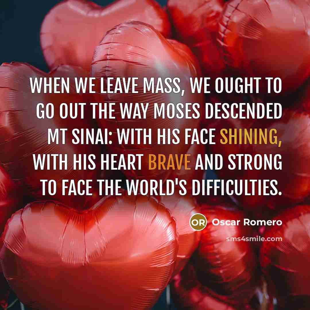 “When we leave Mass, we ought to go out the…” quote by Oscar Romero