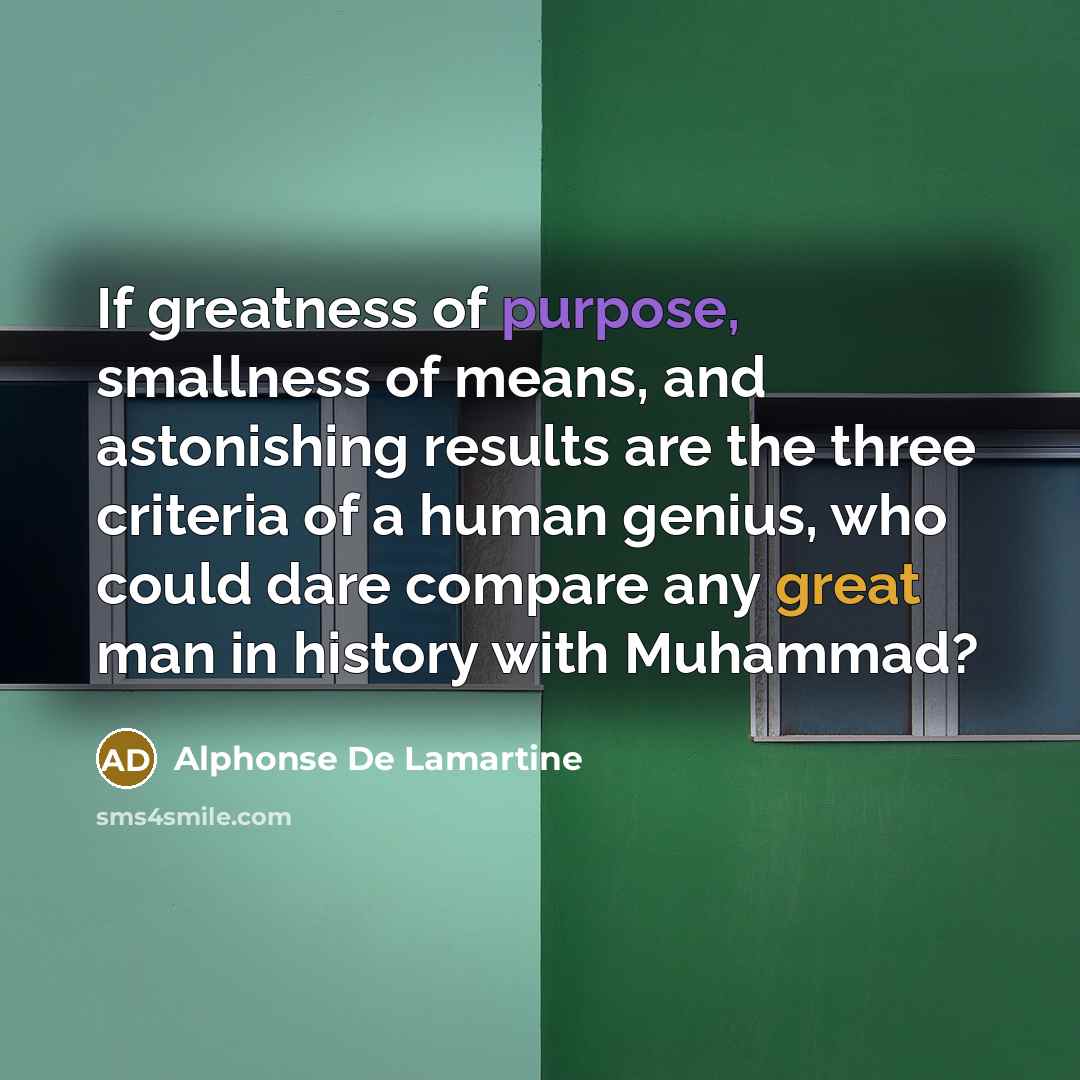 “If greatness of purpose, smallness of means, and astonishing results…” quote by Alphonse de Lamartine