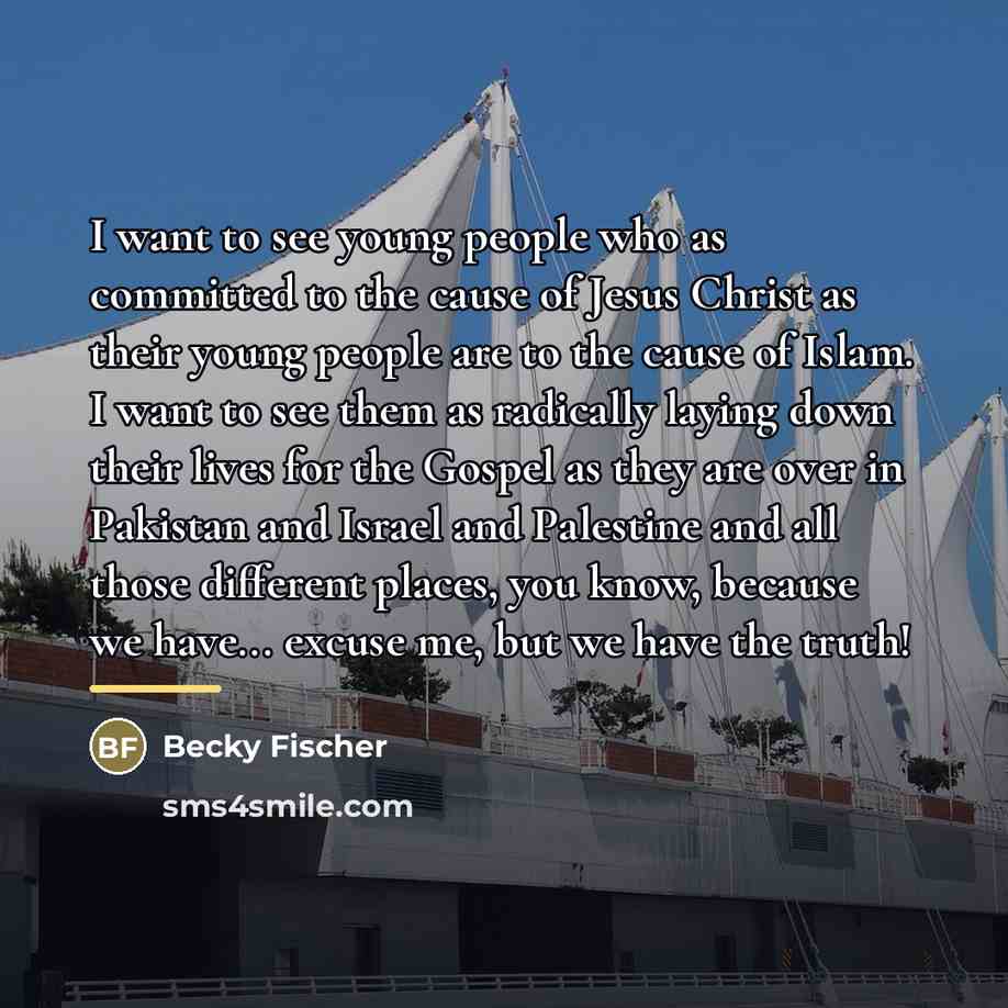 “I want to see young people who as committed to…” quote by Becky Fischer