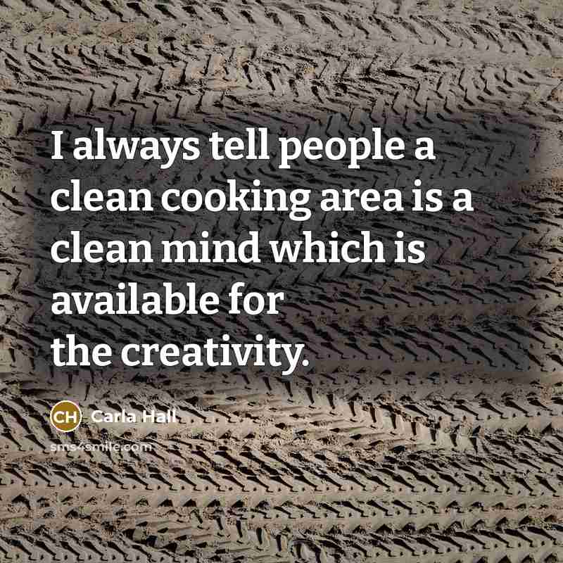 “I always tell people a clean cooking area is a…” quote by Carla Hall