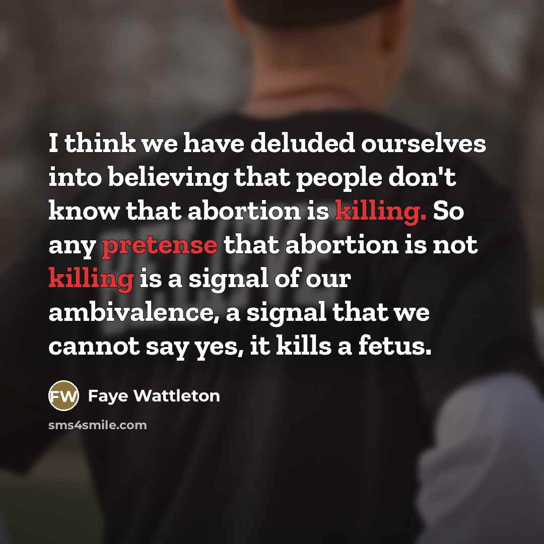 “I think we have deluded ourselves into believing that people…” quote by Faye Wattleton