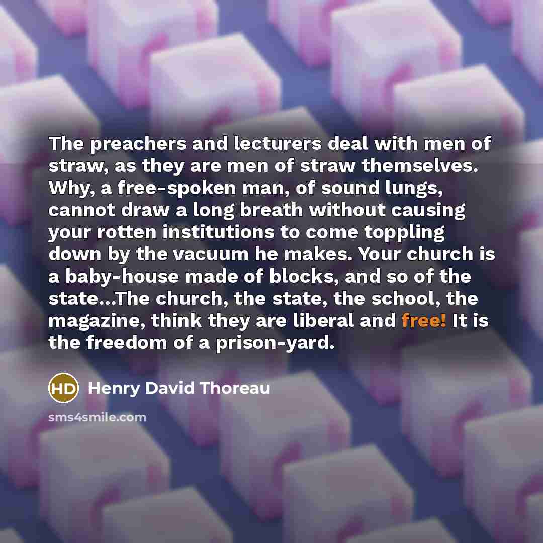 “The preachers and lecturers deal with men of straw, as…” quote by Henry David Thoreau