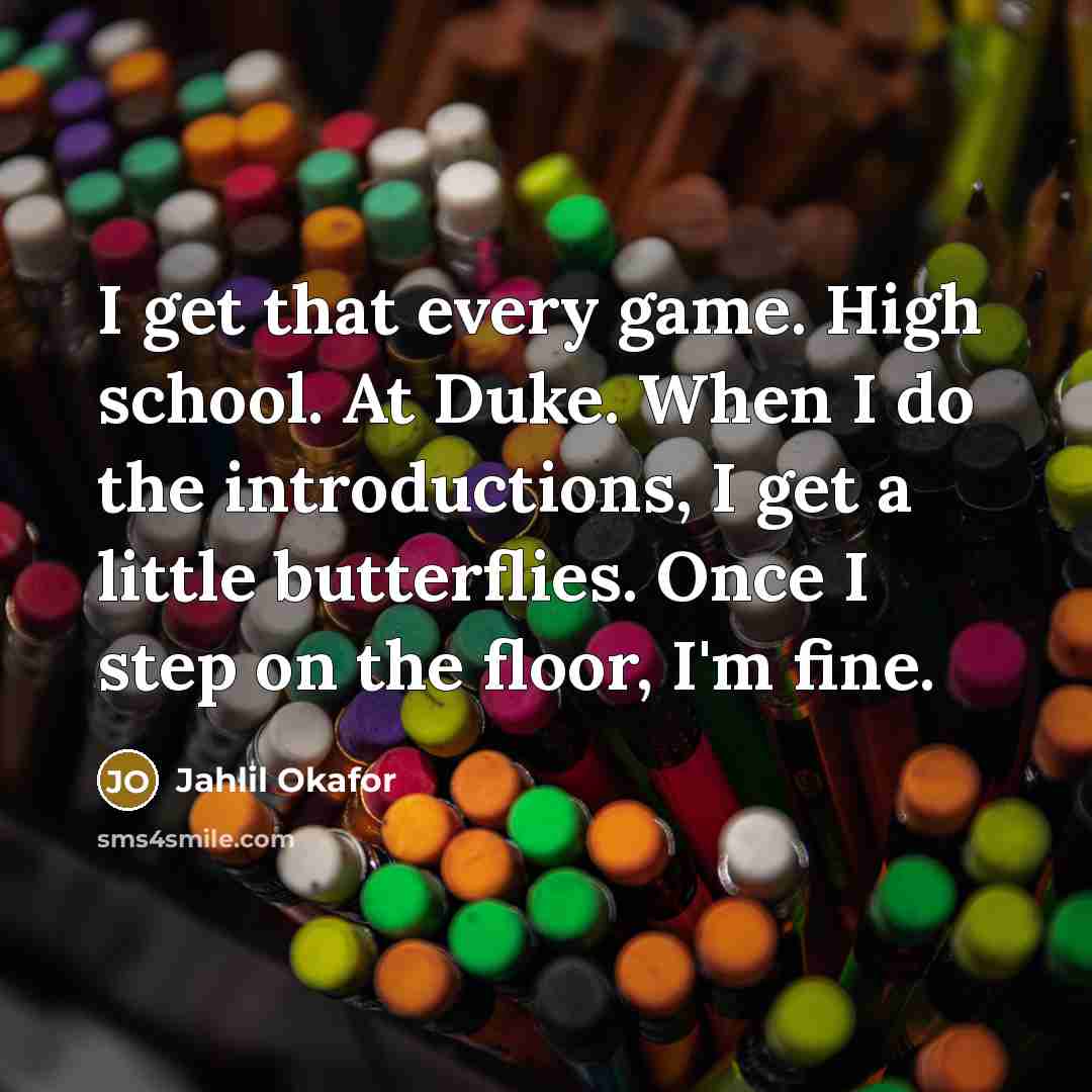 “I get that every game. High school. At Duke. When…” quote by Jahlil Okafor
