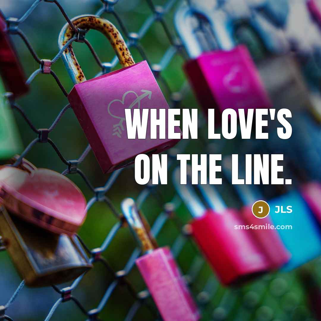 “When love's on the line.” quote by JLS
