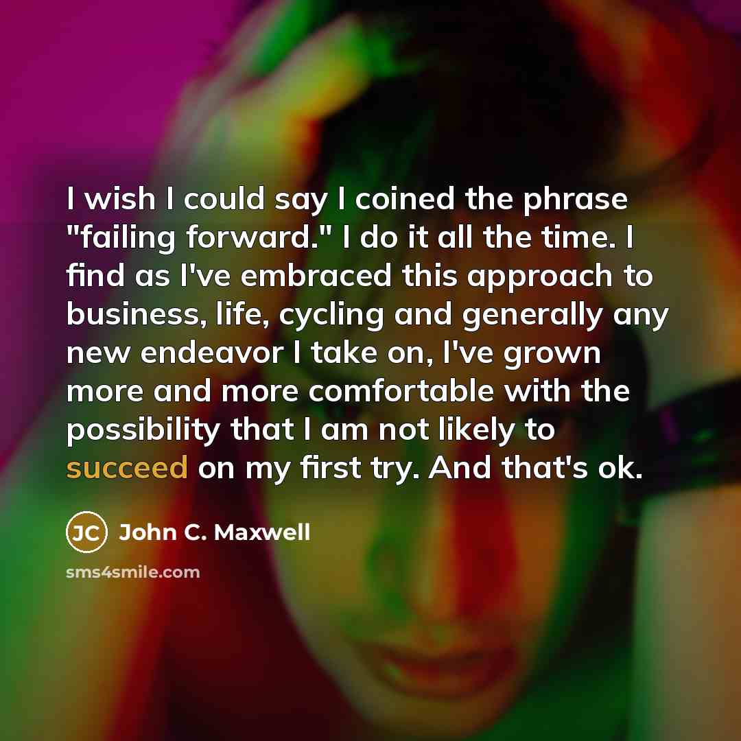“I wish I could say I coined the phrase "failing…” quote by John C. Maxwell