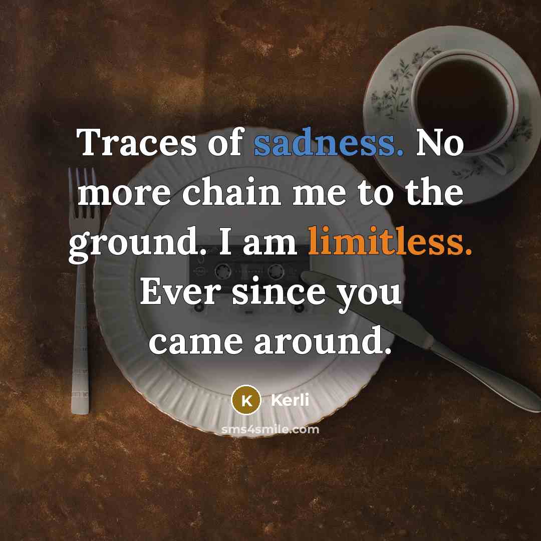 “Traces of sadness. No more chain me to the ground.…” quote by Kerli