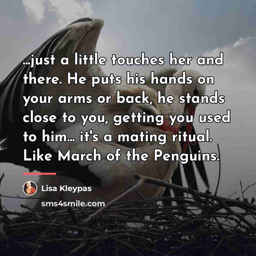 “...just a little touches her and there. He puts his…” quote by Lisa Kleypas