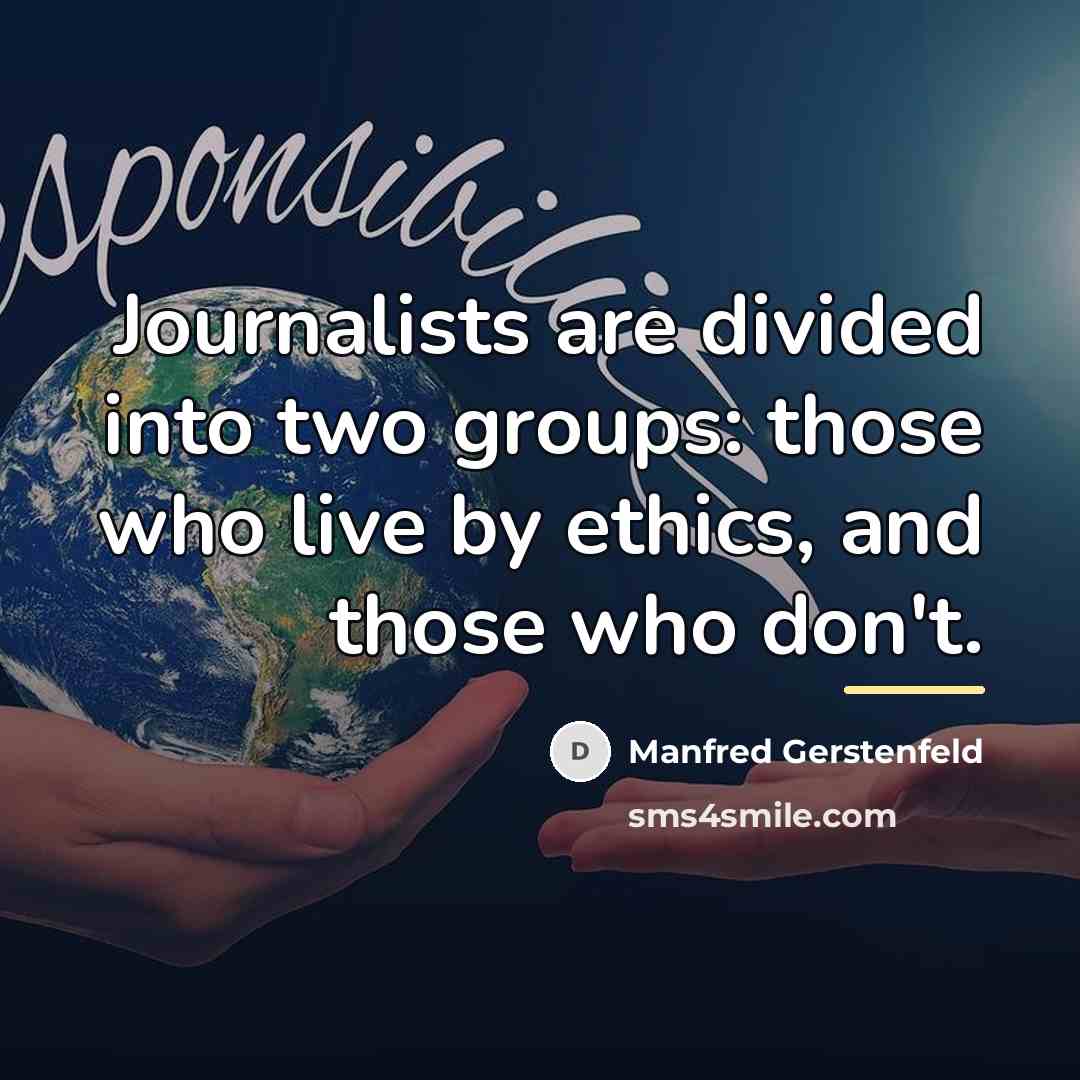“Journalists are divided into two groups: those who live by…” quote by Manfred Gerstenfeld