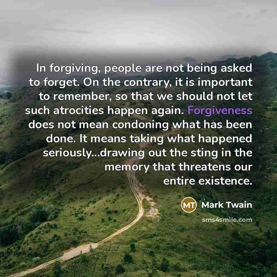 “In forgiving, people are not being asked to forget. On…” quote by Mark Twain