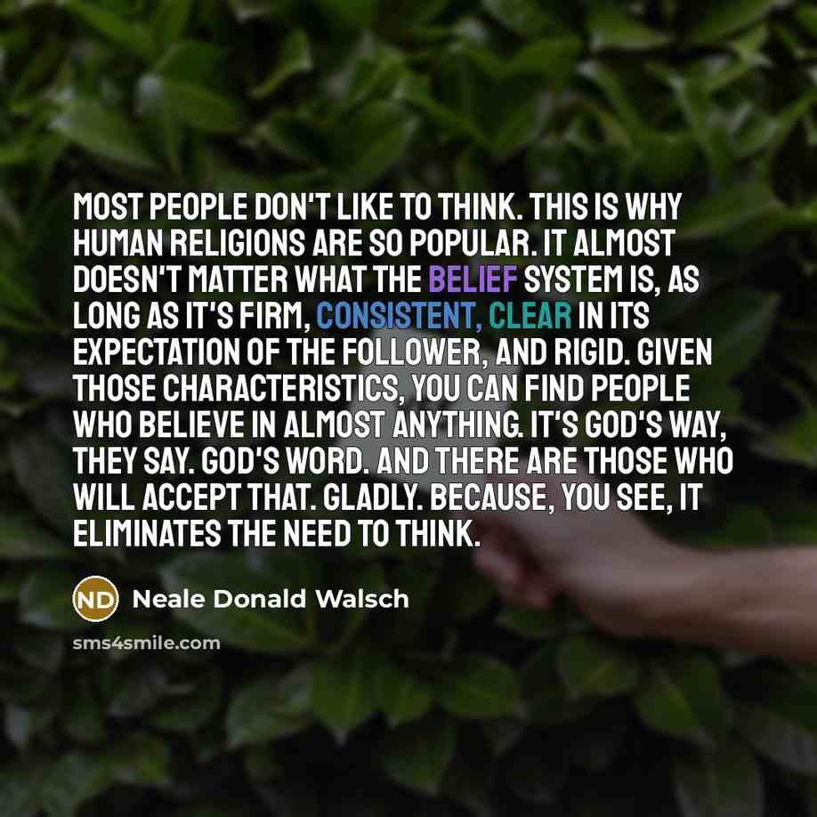“Most people don't like to think. This is why human…” quote by Neale Donald Walsch