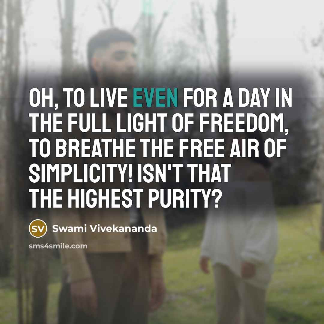 “Oh, to live even for a day in the full…” quote by Swami Vivekananda