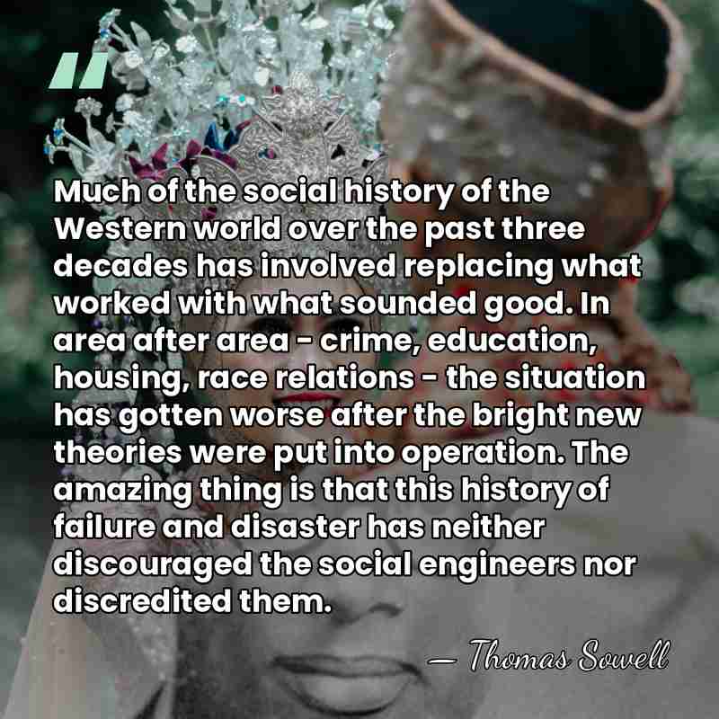 Much of the social history of the Western world over the past&hellip; - Thomas Sowell
