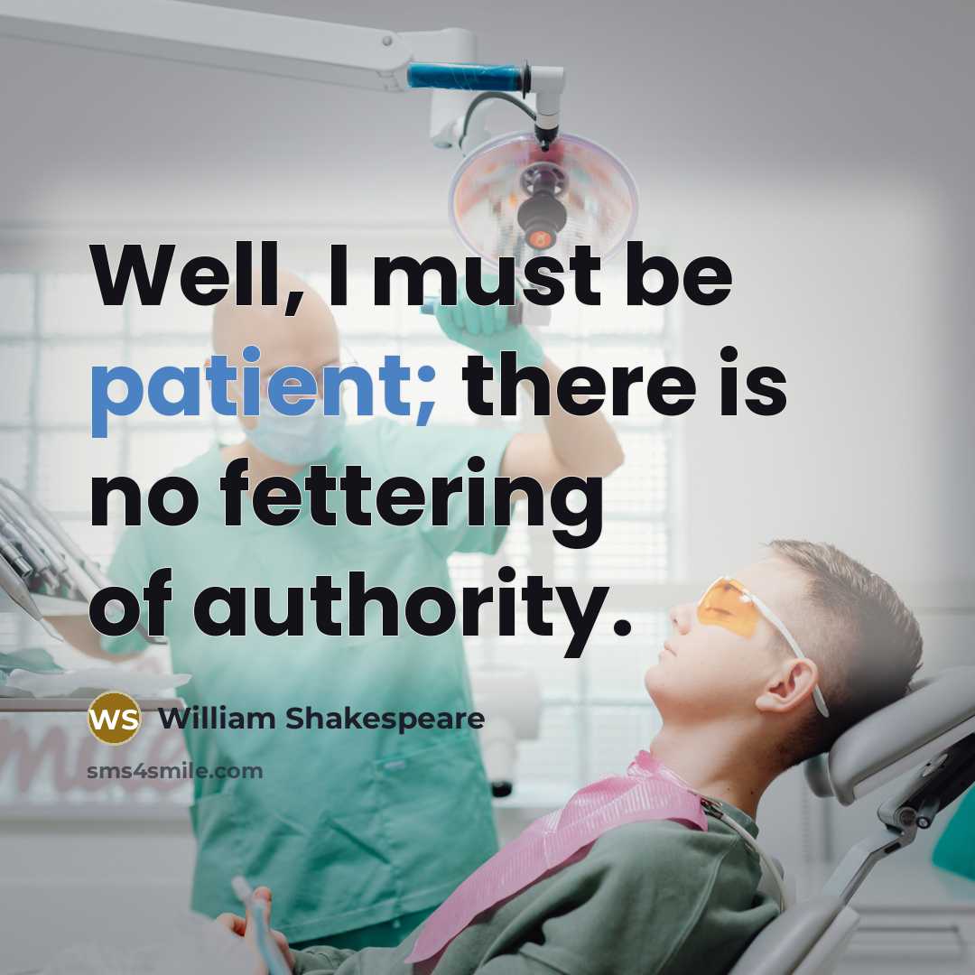 “Well, I must be patient; there is no fettering of…” quote by William Shakespeare
