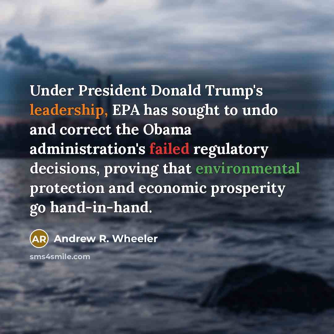 “Under President Donald Trump's leadership, EPA has sought to undo…” quote by Andrew R. Wheeler