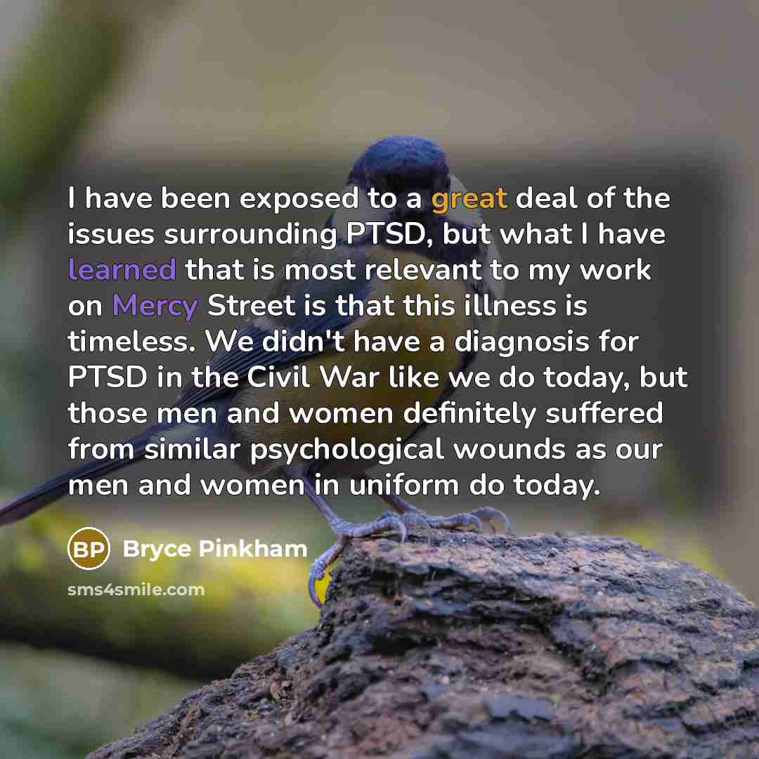 “I have been exposed to a great deal of the…” quote by Bryce Pinkham