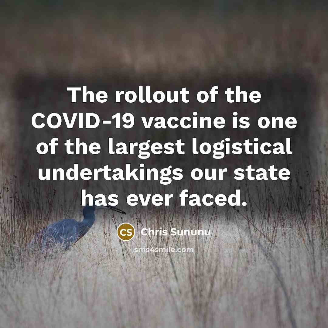“The rollout of the COVID-19 vaccine is one of the…” quote by Chris Sununu