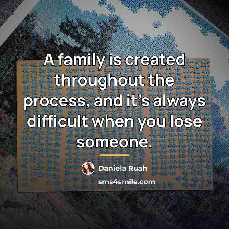 “A family is created throughout the process, and it's always…” quote by Daniela Ruah