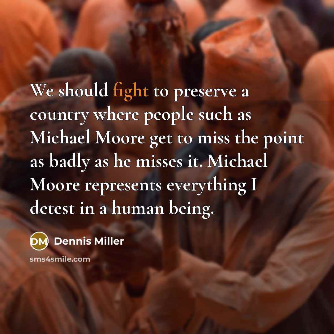 “We should fight to preserve a country where people such…” quote by Dennis Miller