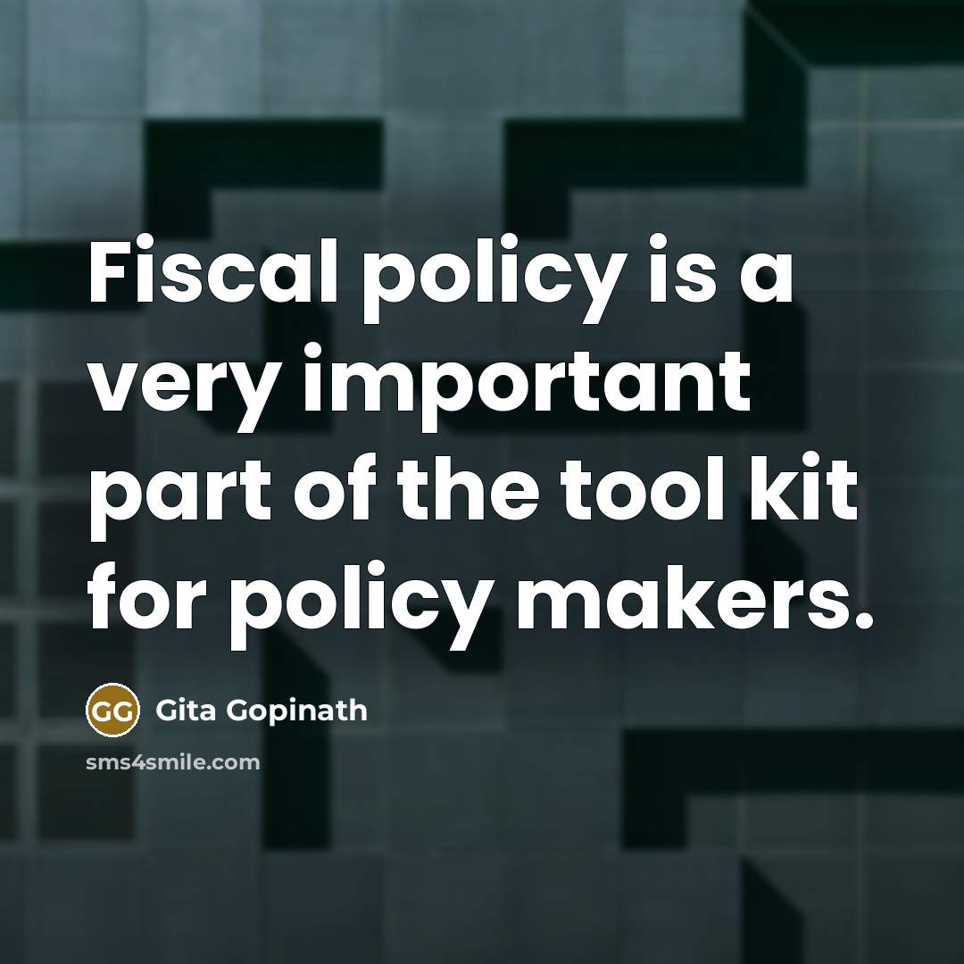“Fiscal policy is a very important part of the tool…” quote by Gita Gopinath