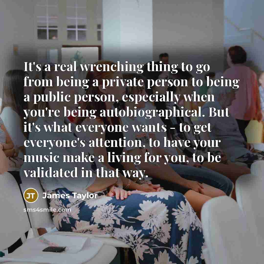 “It's a real wrenching thing to go from being a…” quote by James Taylor