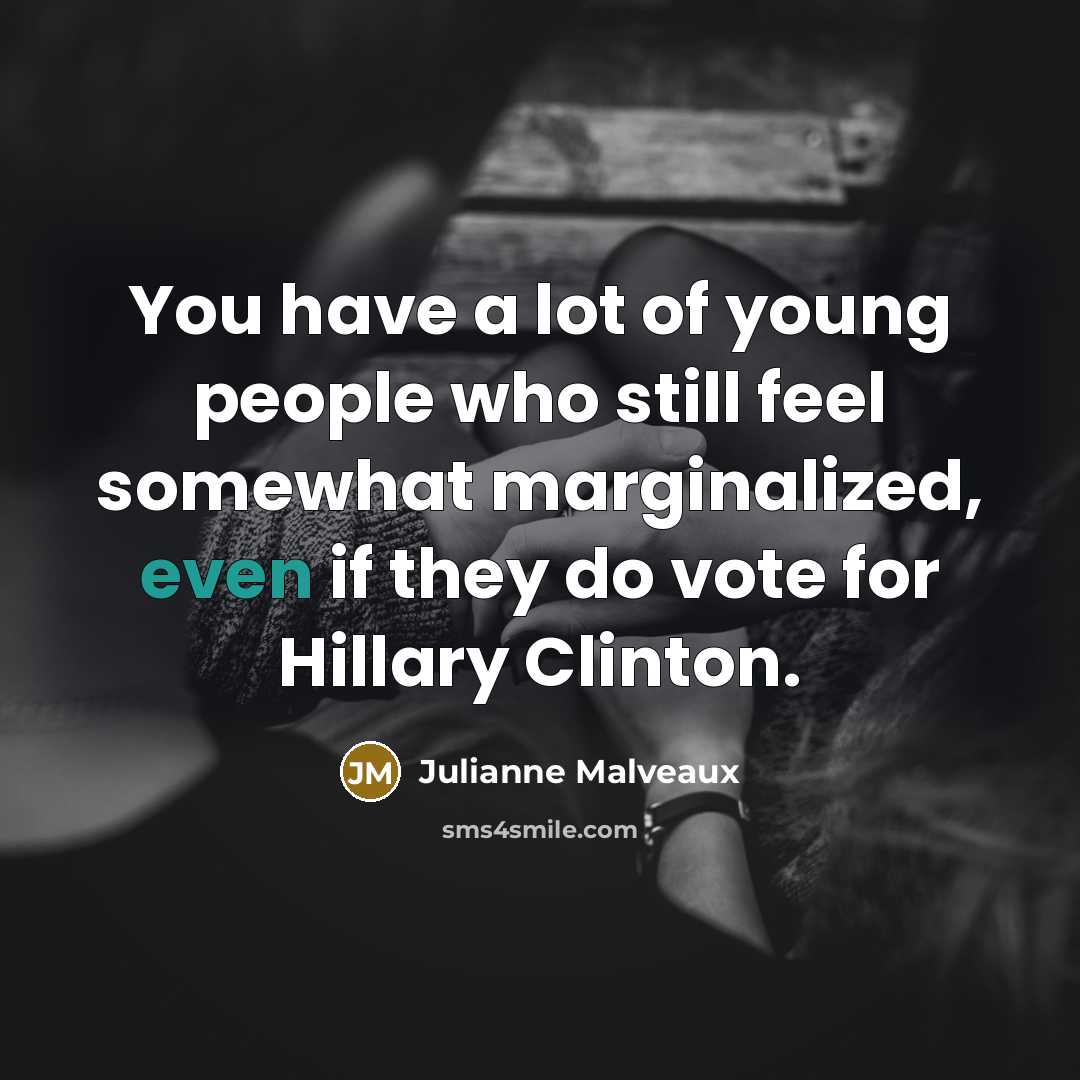 “You have a lot of young people who still feel…” quote by Julianne Malveaux