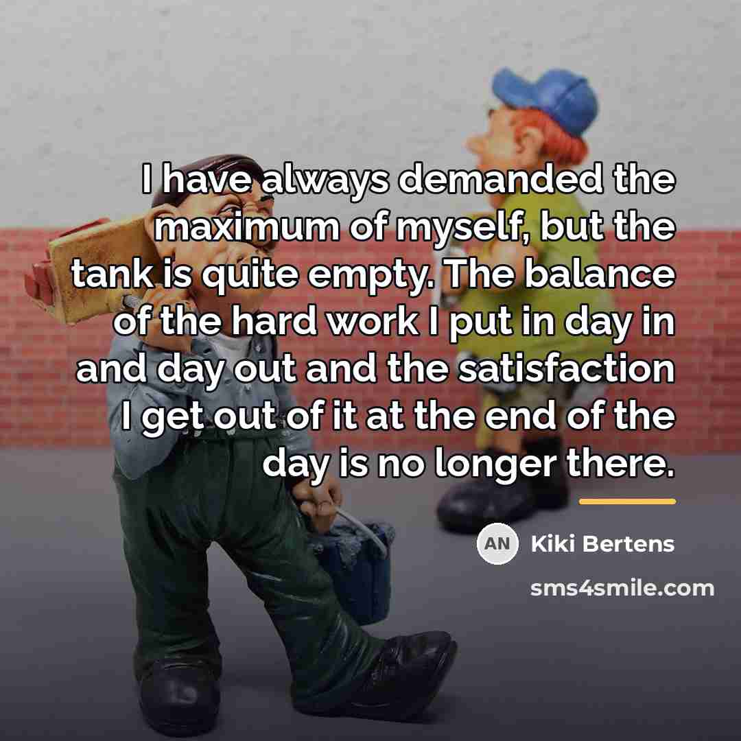 “I have always demanded the maximum of myself, but the…” quote by Kiki Bertens