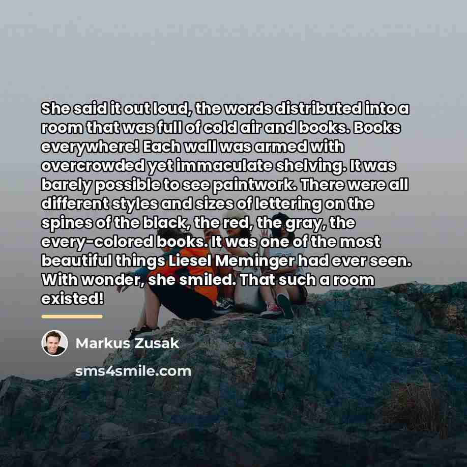 “She said it out loud, the words distributed into a…” quote by Markus Zusak