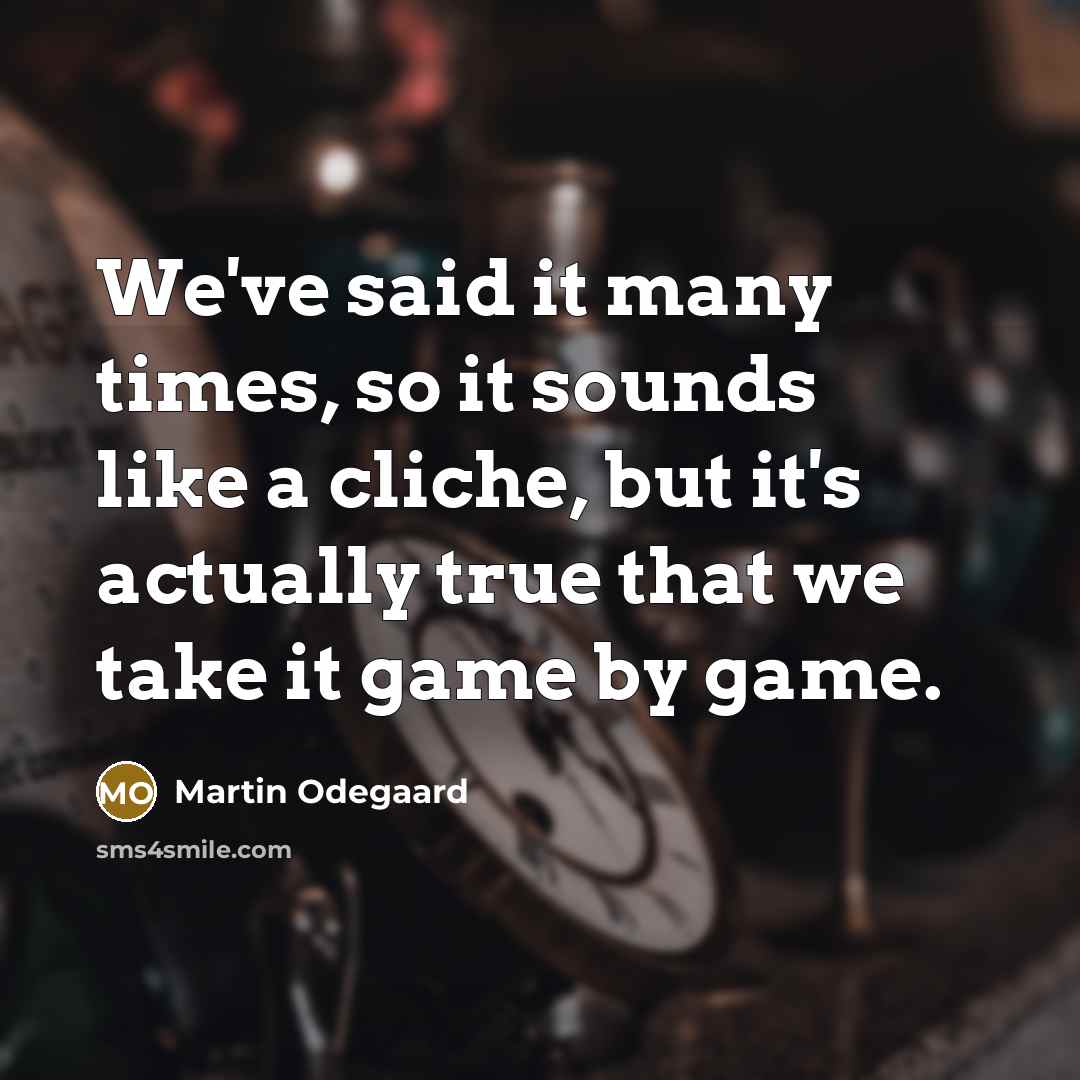 “We've said it many times, so it sounds like a…” quote by Martin Odegaard