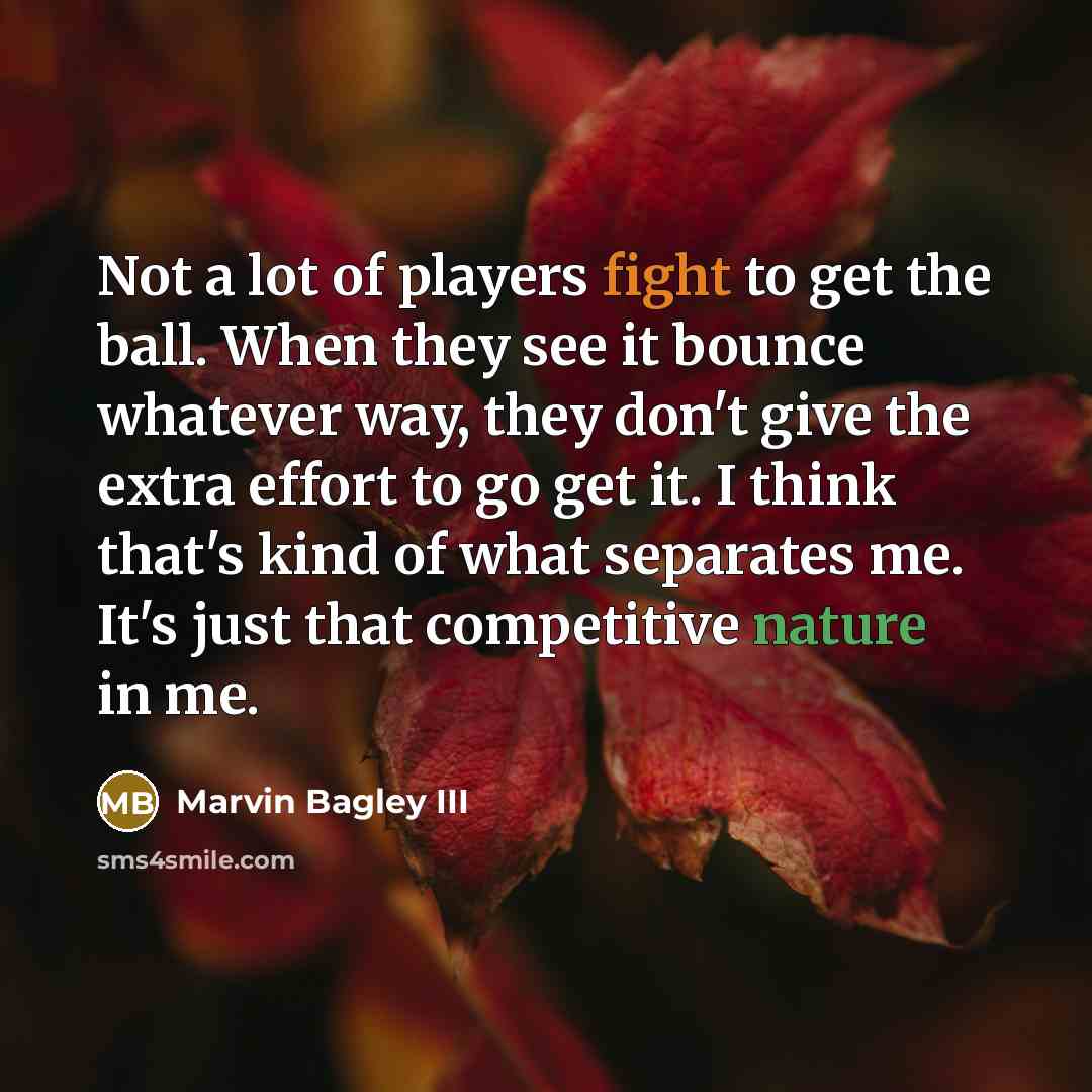 “Not a lot of players fight to get the ball.…” quote by Marvin Bagley III