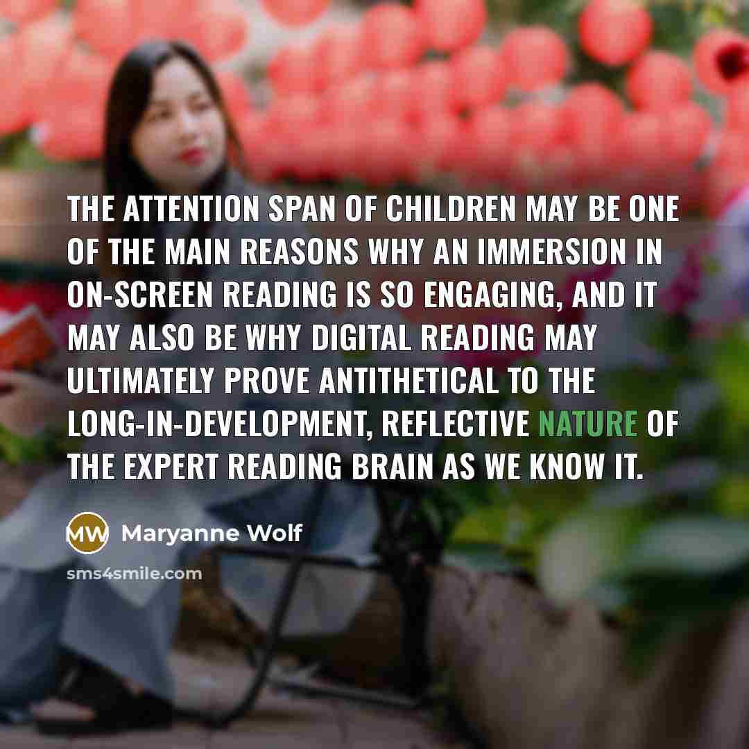 “The attention span of children may be one of the…” quote by Maryanne Wolf